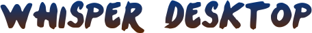 whisperdesktop